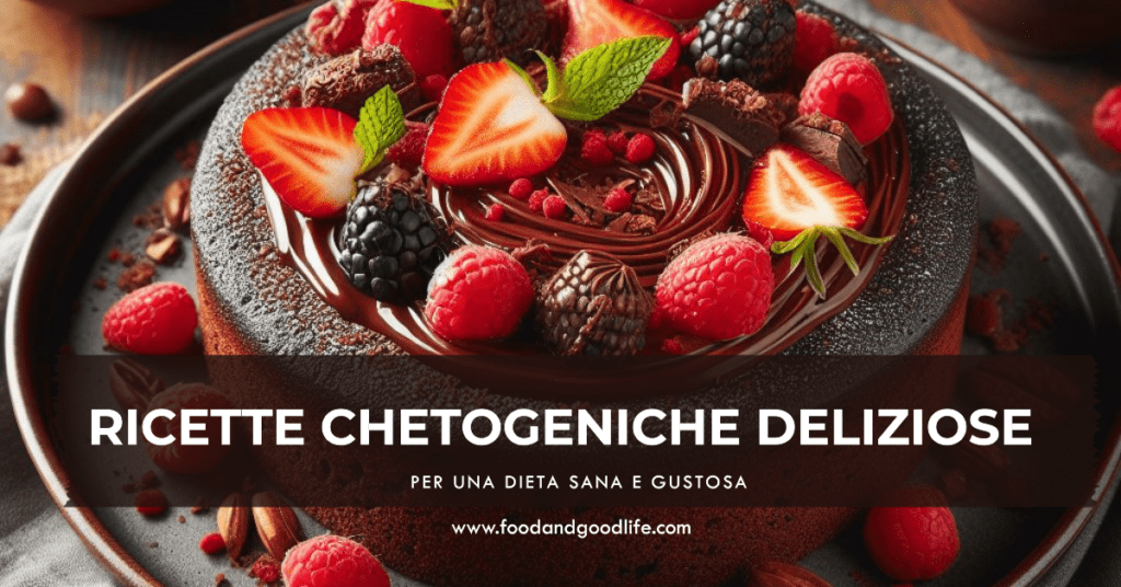 Ricette Chetogeniche deliziose