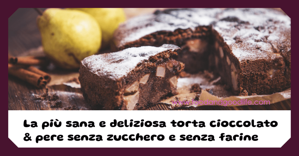 Torta cioccolato e pere senza zucchero e farine. Ricetta low carb paleo.